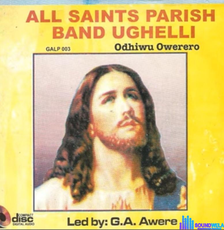 All Saints Parish Band Of Ughelli Song