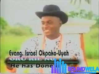 Israel Okpako Uyeh Songs mp3 download