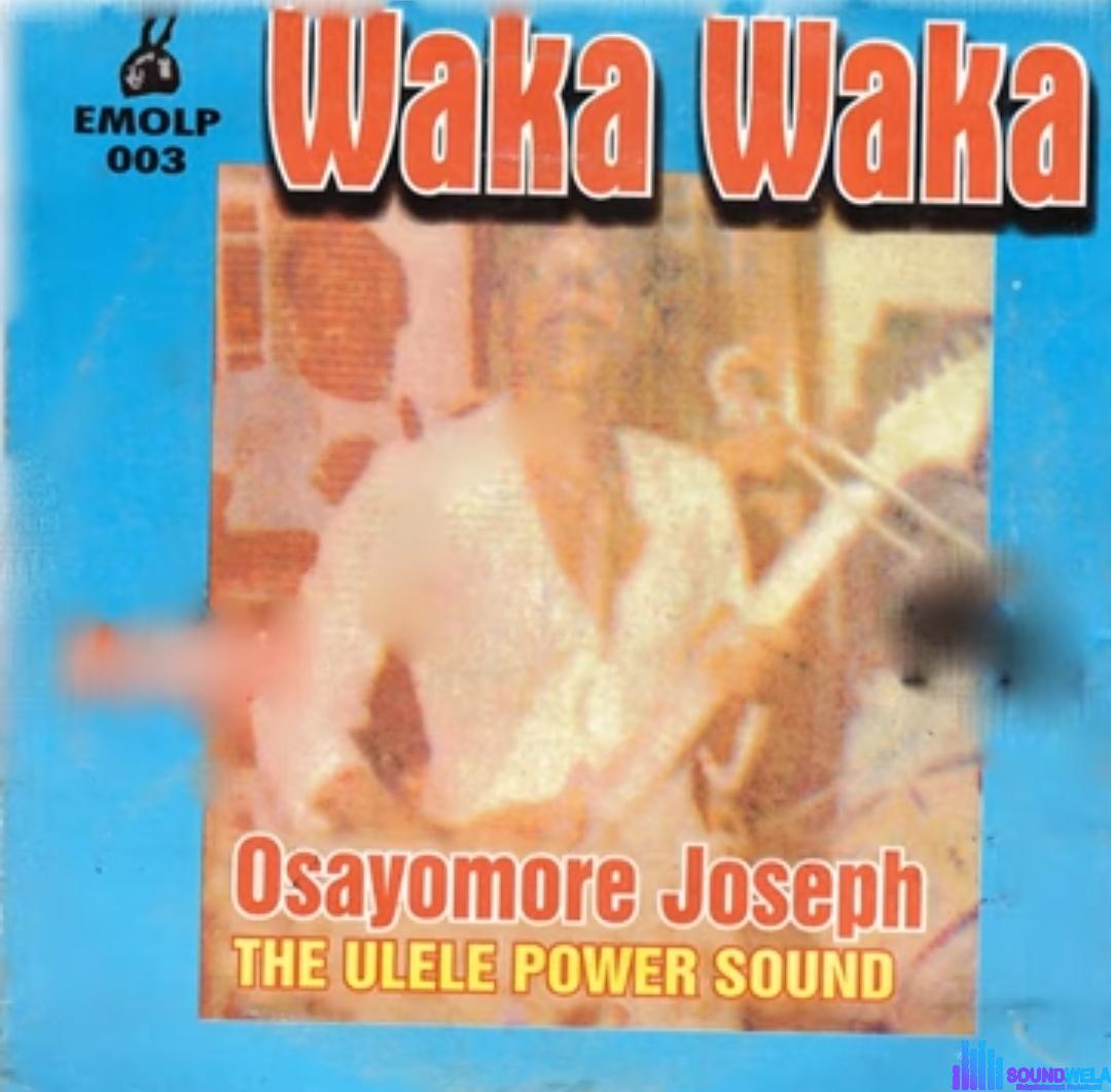 Osayomore Joseph - Waka Waka