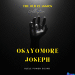 Osayomore Joseph songs