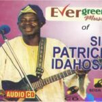 Sir Patrick Idahosa Evergreen songs