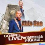 Able C Gospel Live Performance Praise