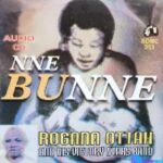 Nne Bu Nne by Rogana Ottah