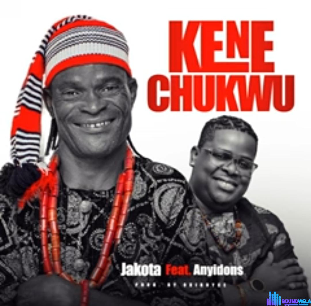 Kene Chukwu ft Anyidons